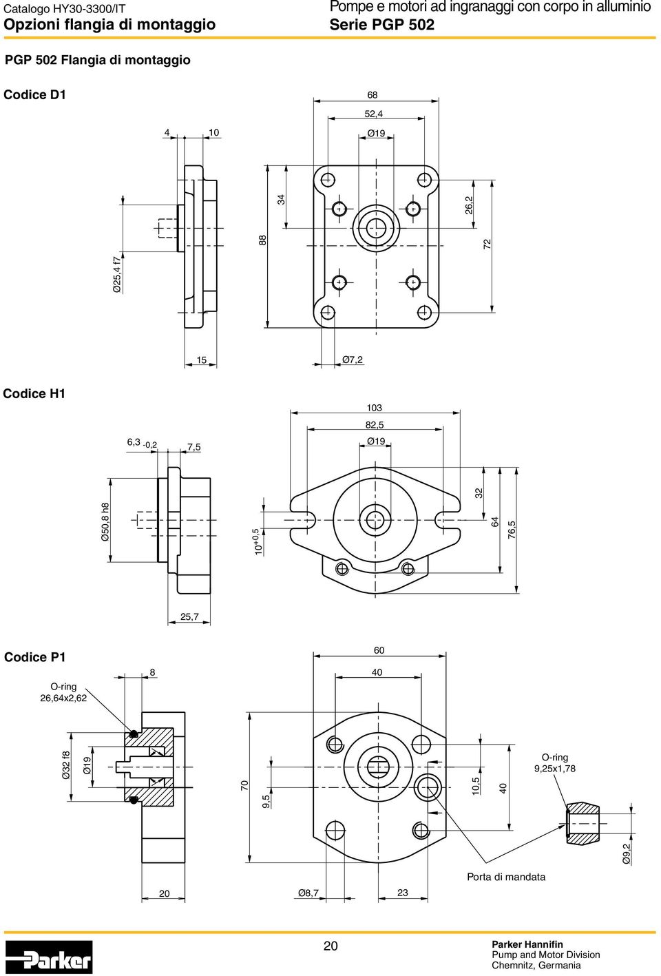 H1 103 82,5 6,3-0,2 7,5 Ø19 Ø50,8 h8 10 +0,5 64 76,5 32 25,7 P1 O-ring 26,64x2,62 8 60 40