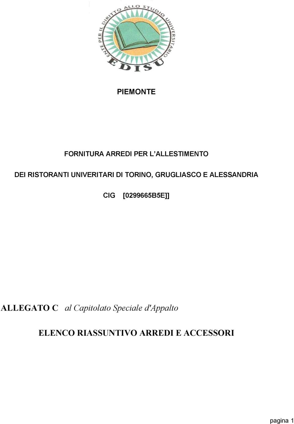 ALESSANDRIA CIG [0299665B5E]] ALLEGATO C al