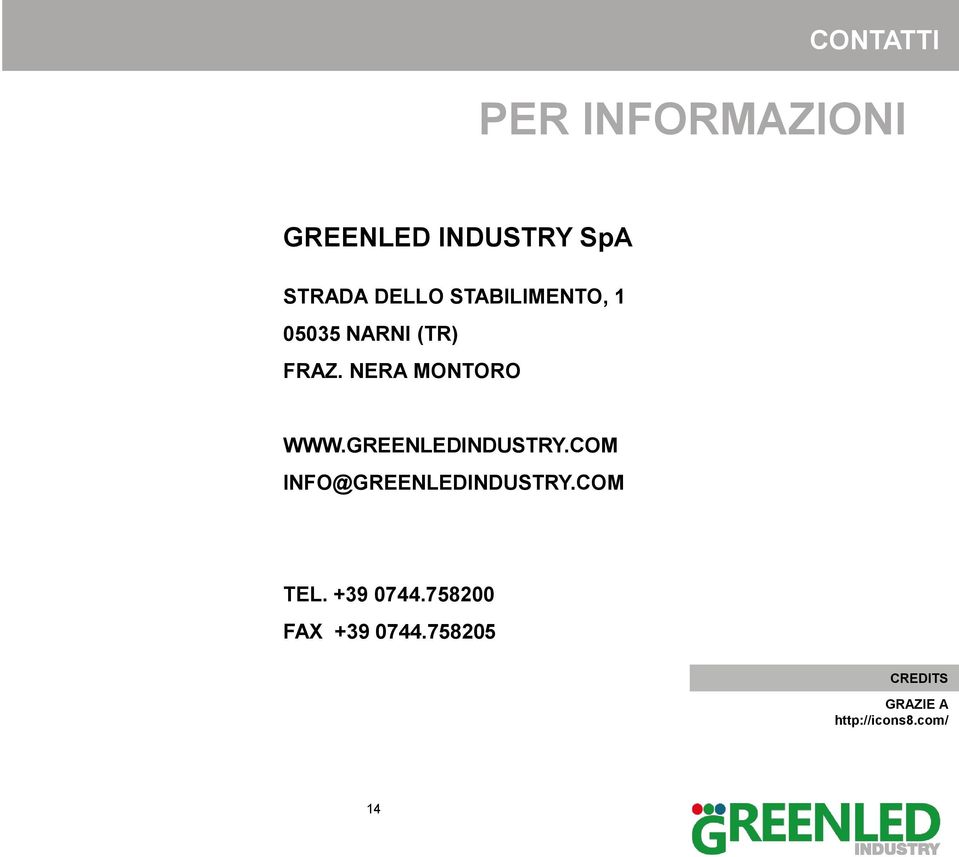 GREENLEDINDUSTRY.COM INFO@GREENLEDINDUSTRY.COM TEL. +39 0744.