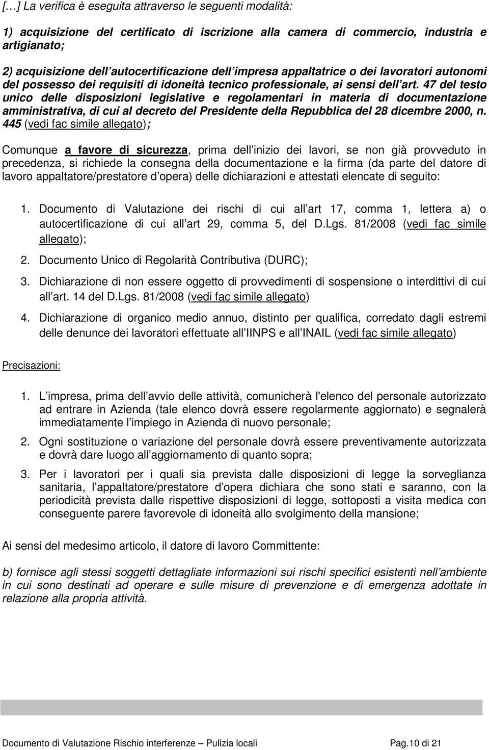 47 del testo unico delle disposizioni legislative e regolamentari in materia di documentazione amministrativa, di cui al decreto del Presidente della Repubblica del 28 dicembre 2000, n.