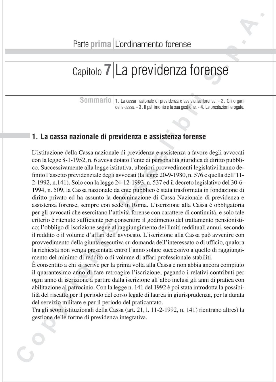 6 aveva dotato l ente di personalità giuridica di diritto pubblico.