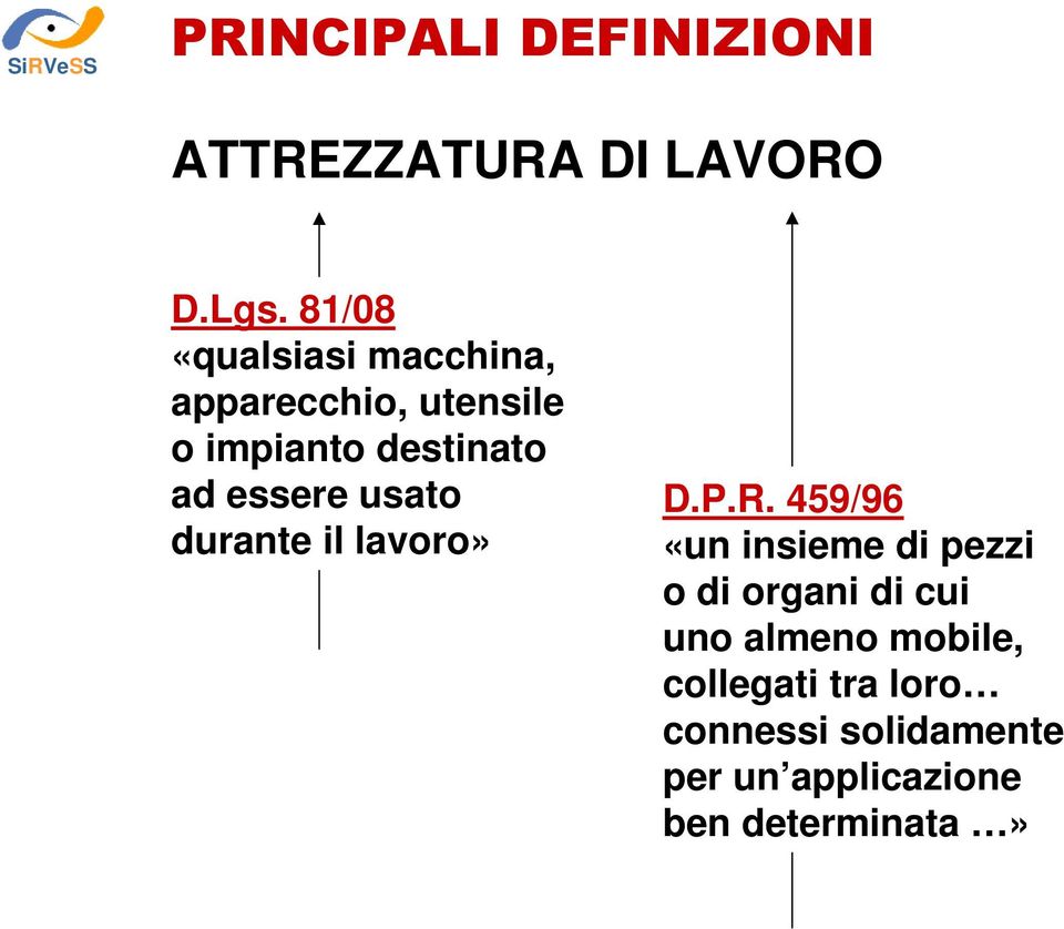 essere usato durante il lavoro» D.P.R.