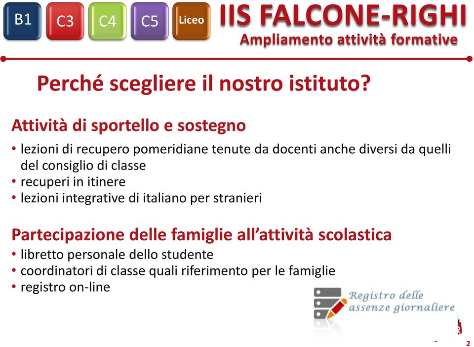 consiglio di classe recuperi in itinere lezioni integrative di italiano per stranieri Partecipazione delle