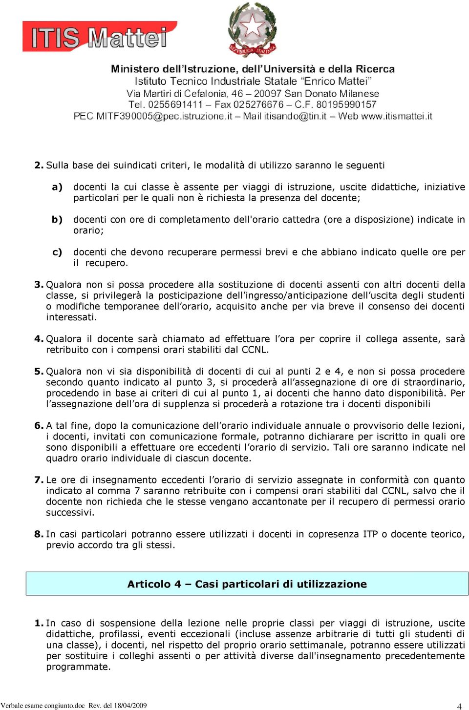 abbiano indicato quelle ore per il recupero. 3.