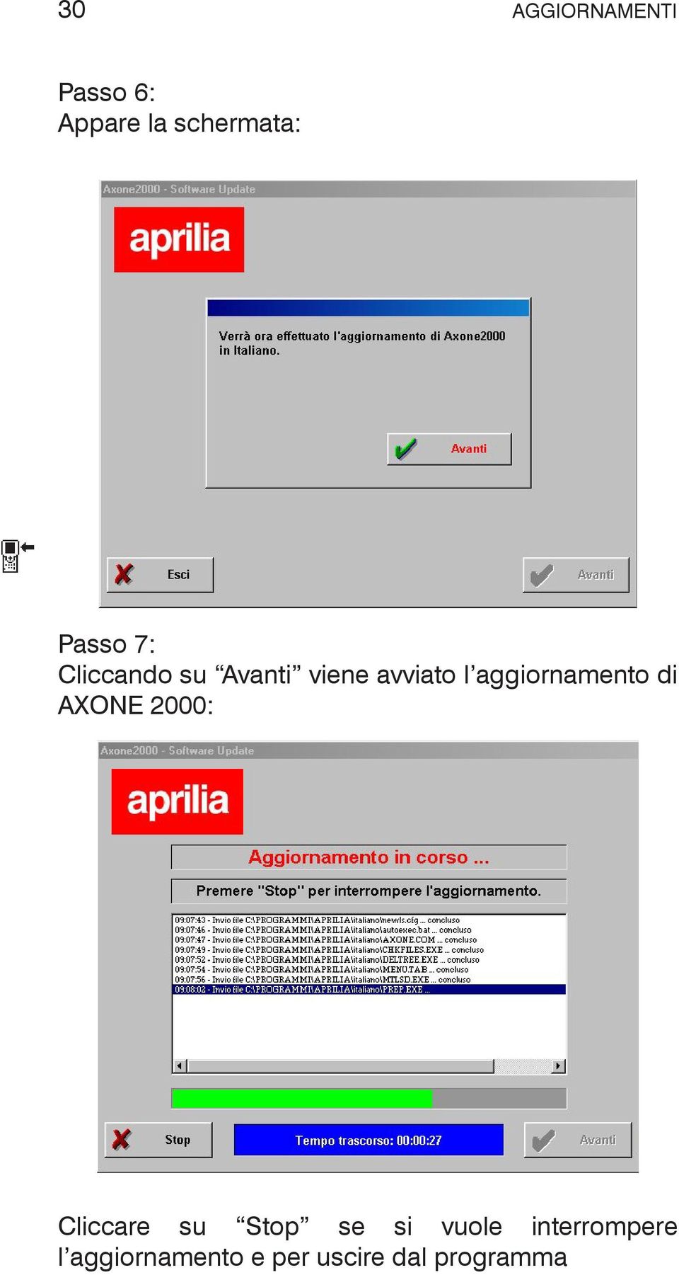 aggiornamento di AXONE 2000: Cliccare su Stop se si