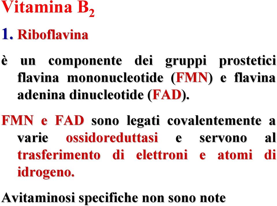 (FMN)) e flavina adenina dinucleotide (FAD).