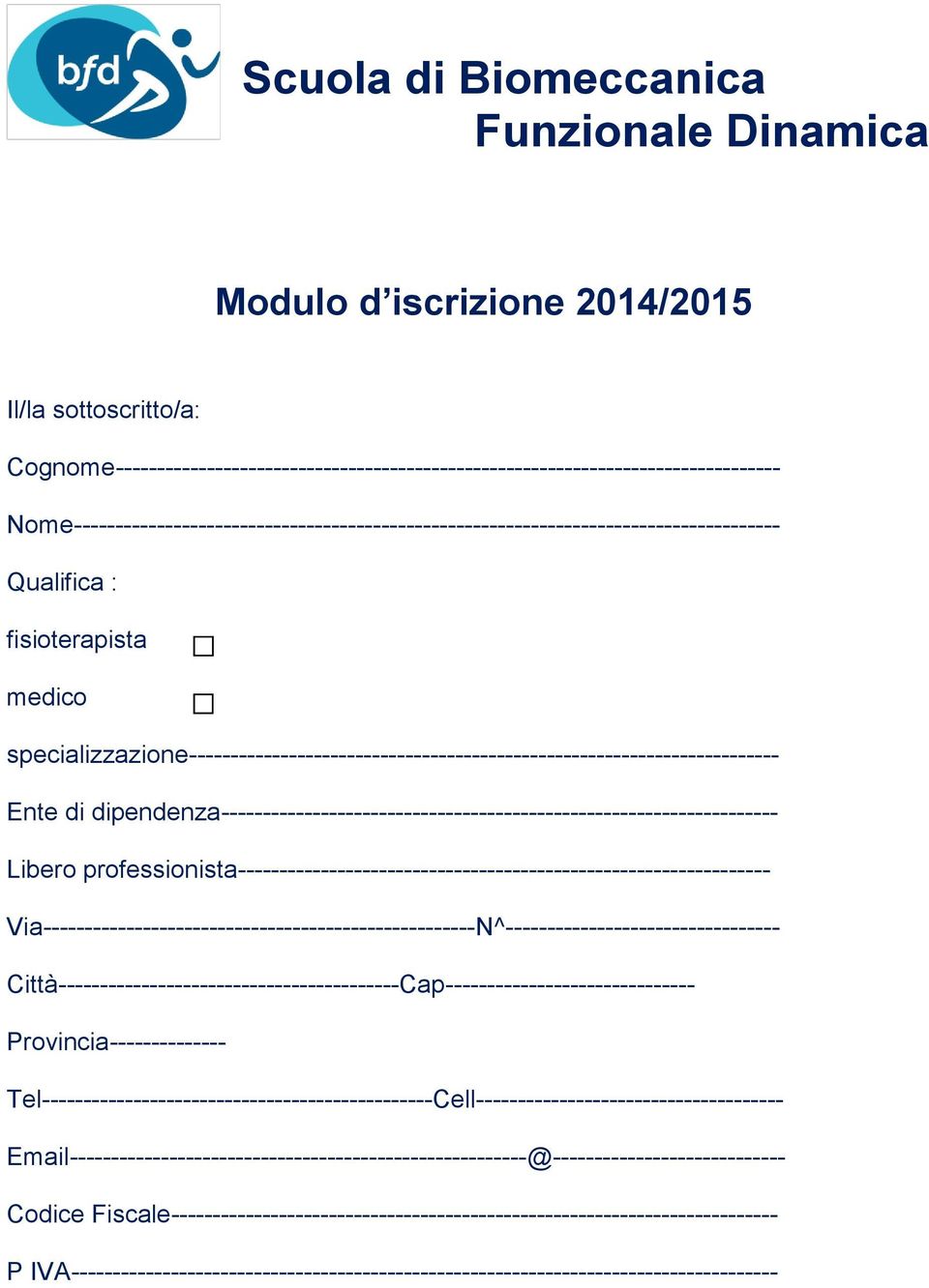 specializzazione----------------------------------------------------------------------- Ente di dipendenza------------------------------------------------------------------- Libero