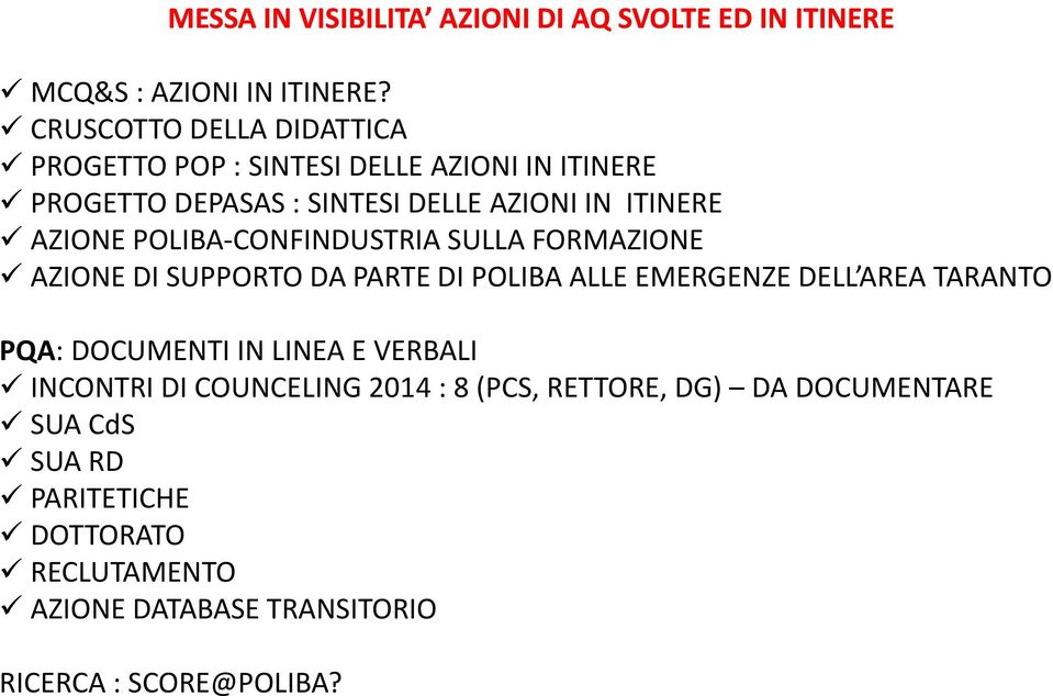 POLIBA CONFINDUSTRIA SULLA FORMAZIONE AZIONE DI SUPPORTO DA PARTE DI POLIBA ALLE EMERGENZE DELL AREA TARANTO PQA: DOCUMENTI IN