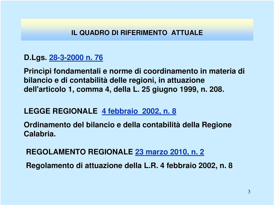 attuazione dell'articolo 1, comma 4, della L. 25 giugno 1999, n. 208. LEGGE REGIONALE 4 febbraio 2002, n.