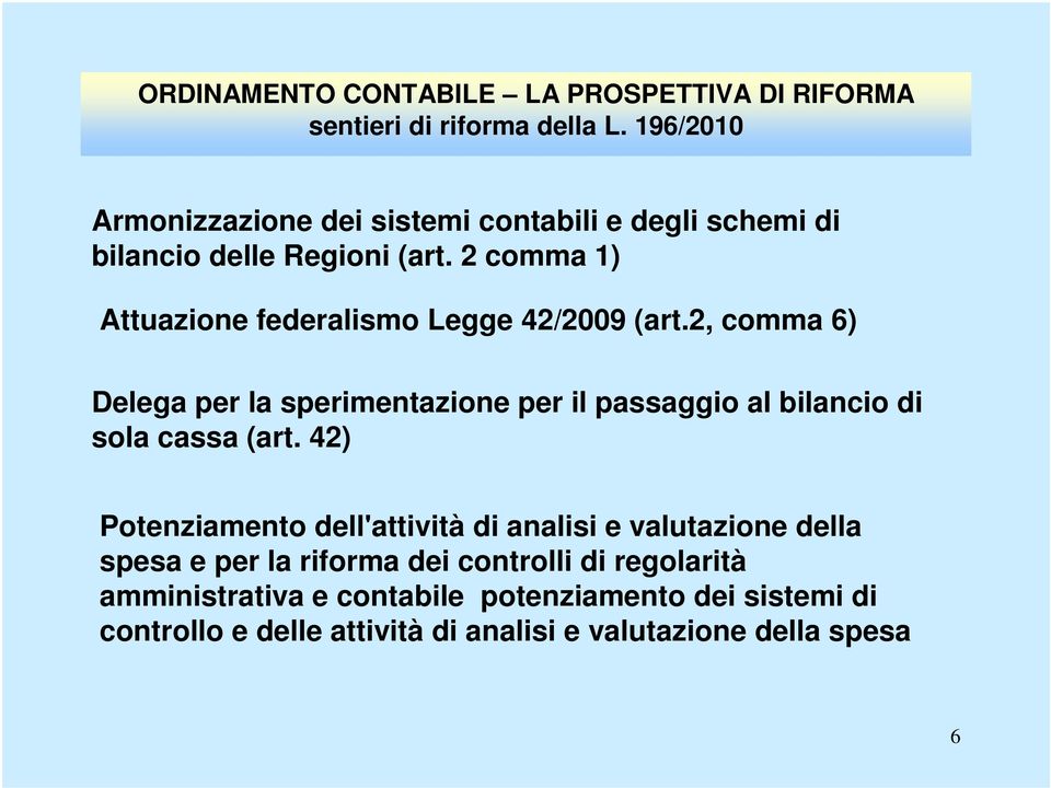 2 comma 1) Attuazione federalismo Legge 42/2009 (art.