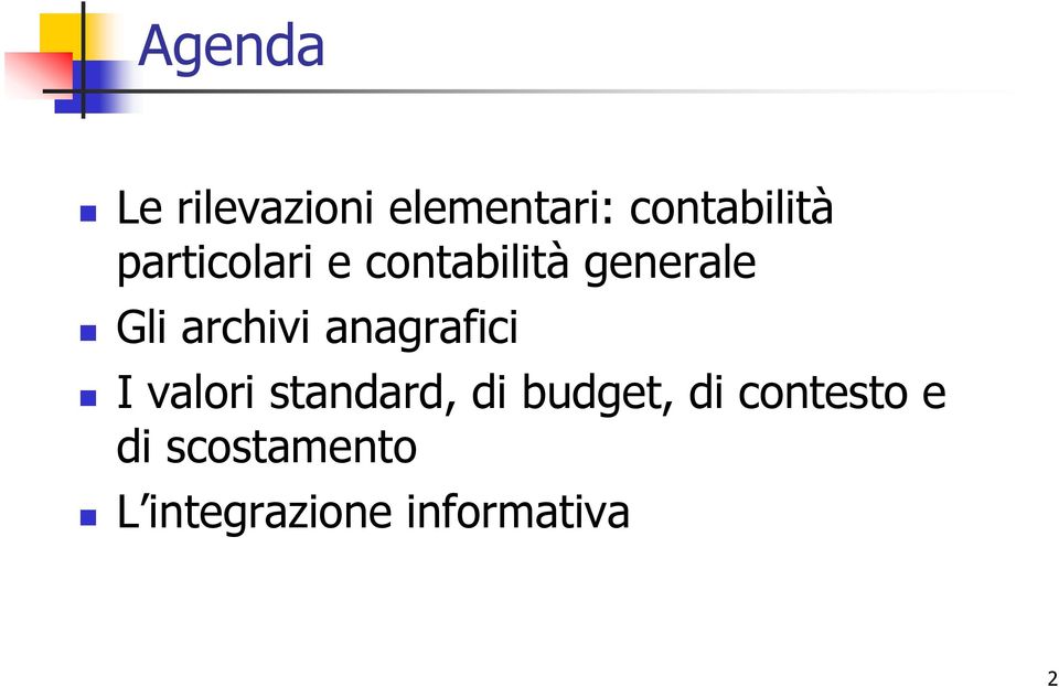 anagrafici I valori standard, di budget, di