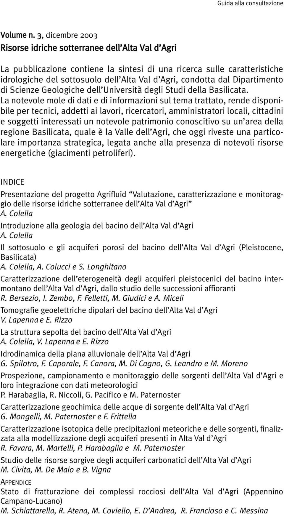 dal Dipartimento di Scienze Geologiche dell Università degli Studi della Basilicata.