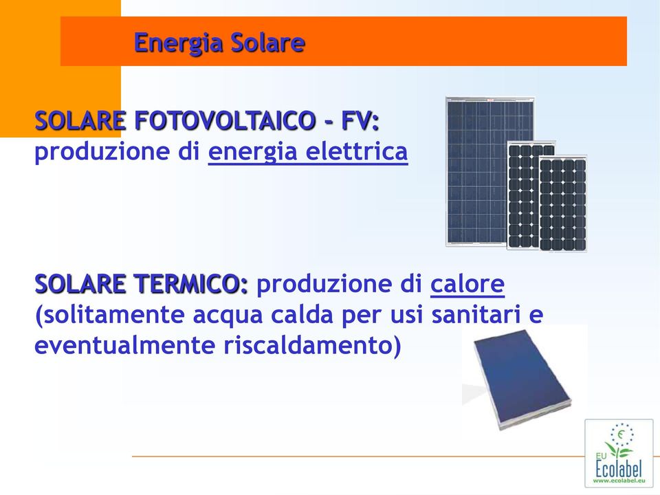 TERMICO: produzione di calore (solitamente