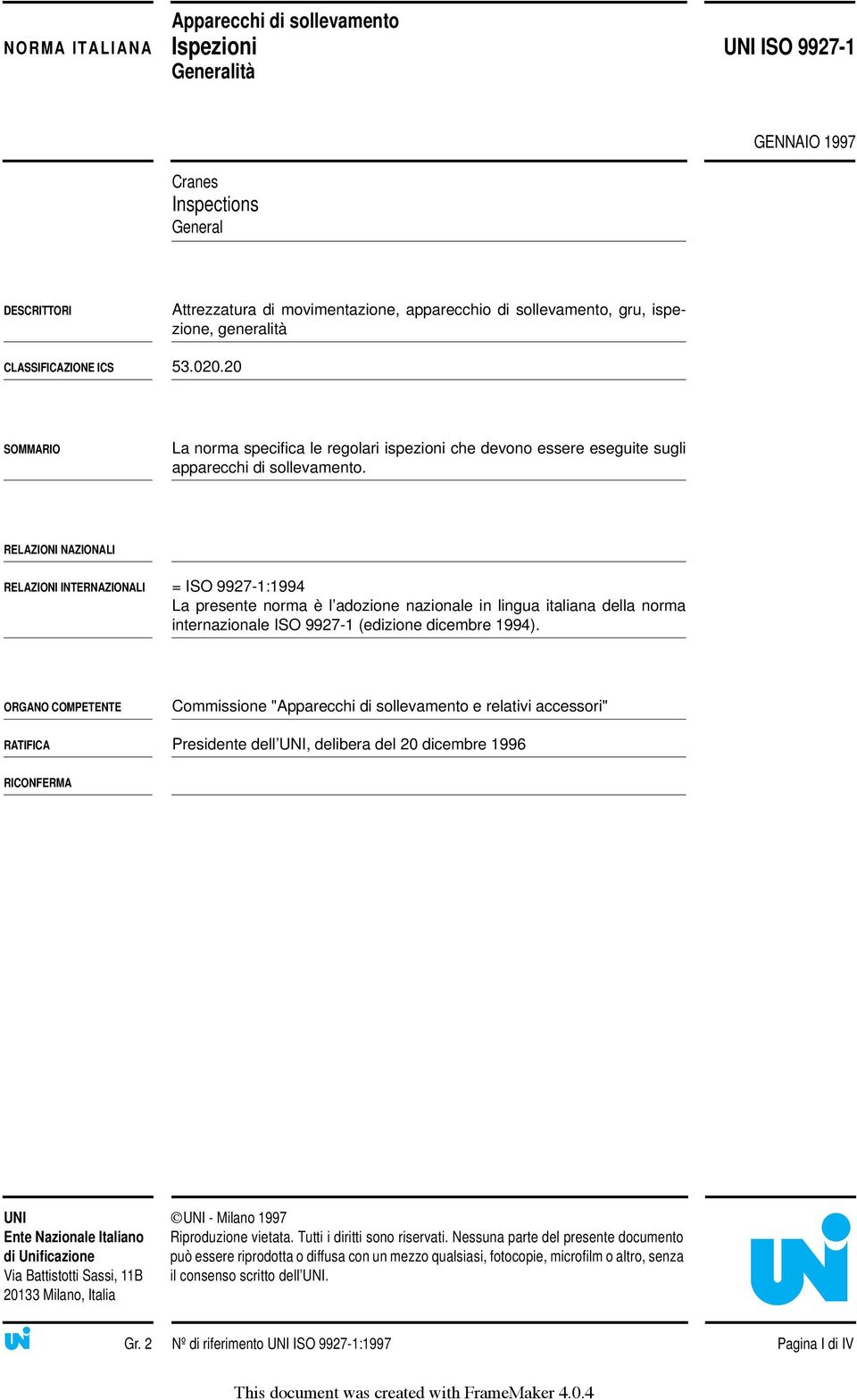 Attrezzatura di movimentazione, apparecchio di sollevamento, gru, ispezione, generalità CLASSIFICAZIONE ICS 53.020.