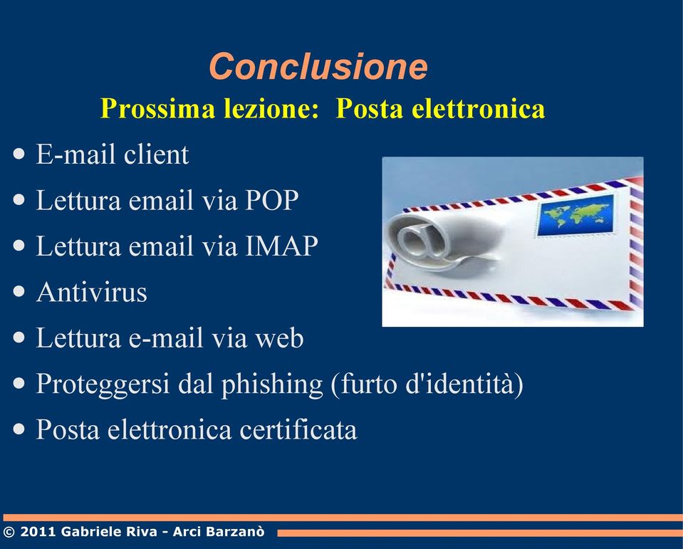 IMAP Antivirus Lettura e-mail via web Proteggersi dal