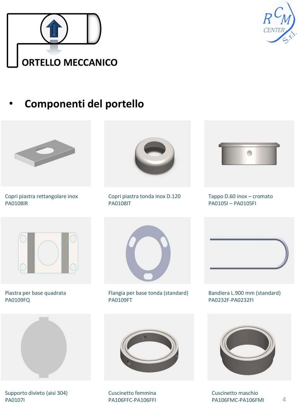 60 inox cromato PA0105I PA0105FI Piastra per base quadrata PA0109FQ Flangia per base tonda