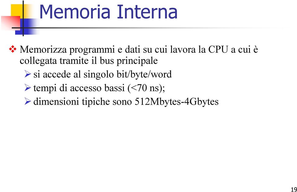 principale si accede al singolo bit/byte/word tempi di