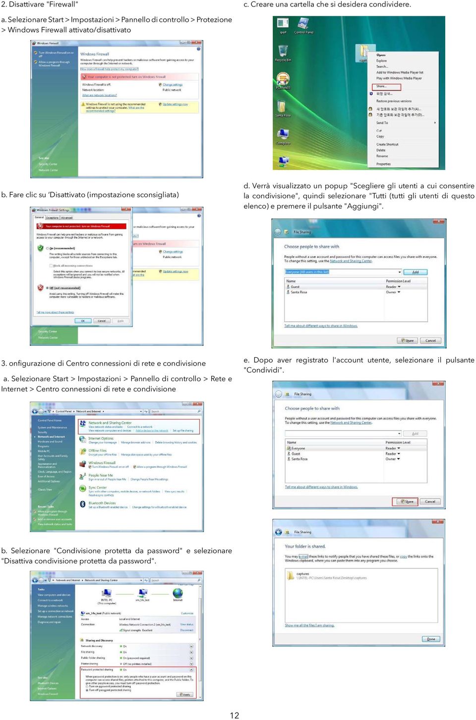 Verrà visualizzato un popup "Scegliere gli utenti a cui consentire la condivisione", quindi selezionare "Tutti (tutti gli utenti di questo elenco) e premere il pulsante "Aggiungi". 3.