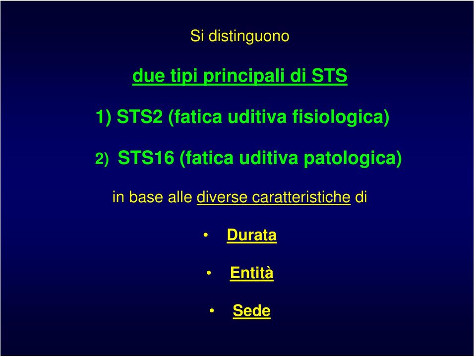 STS16 (fatica uditiva patologica) in base