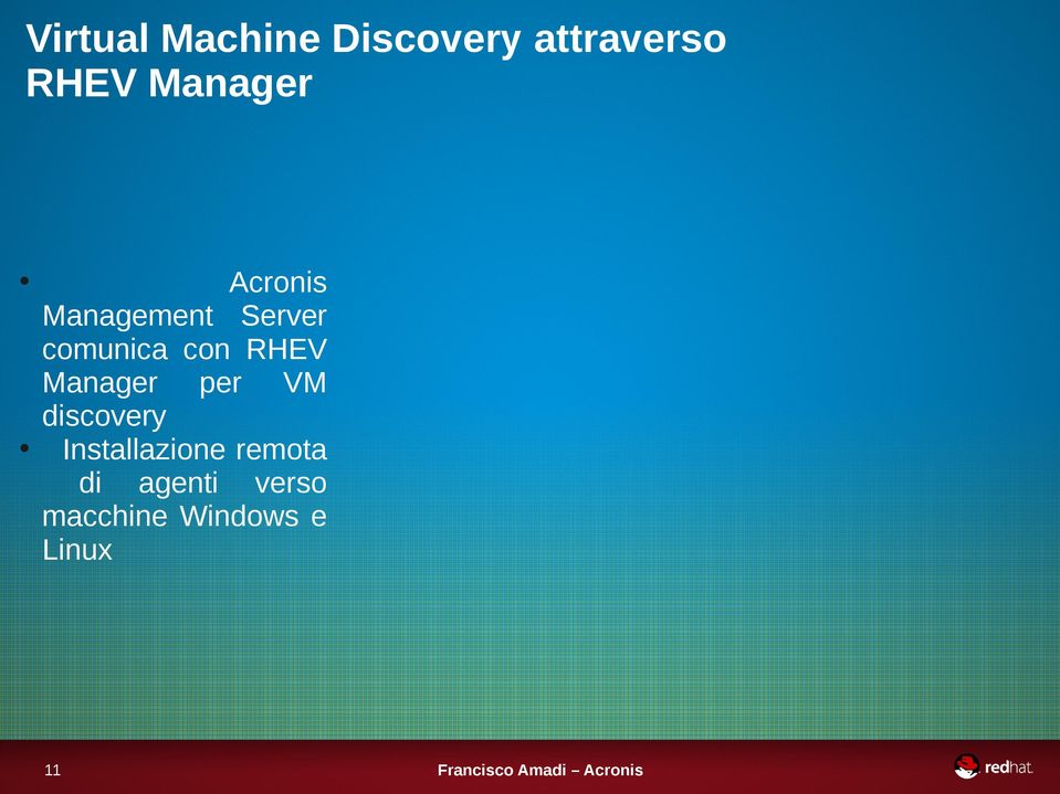 con RHEV Manager per VM discovery