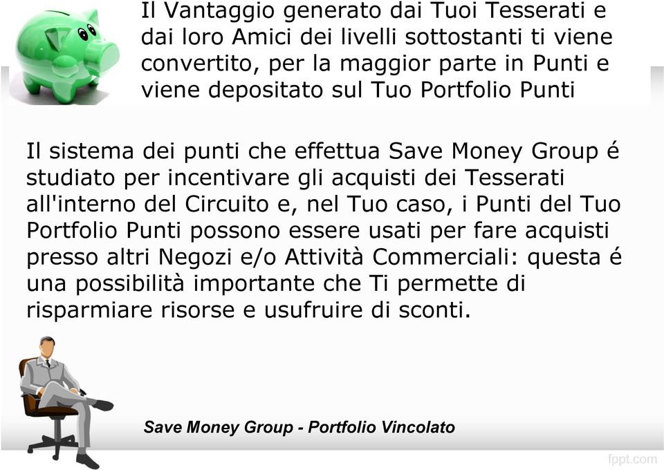 all'interno del Circuito e, nel Tuo caso, i Punti del Tuo Portfolio Punti possono essere usati per fare acquisti presso altri Negozi e/o