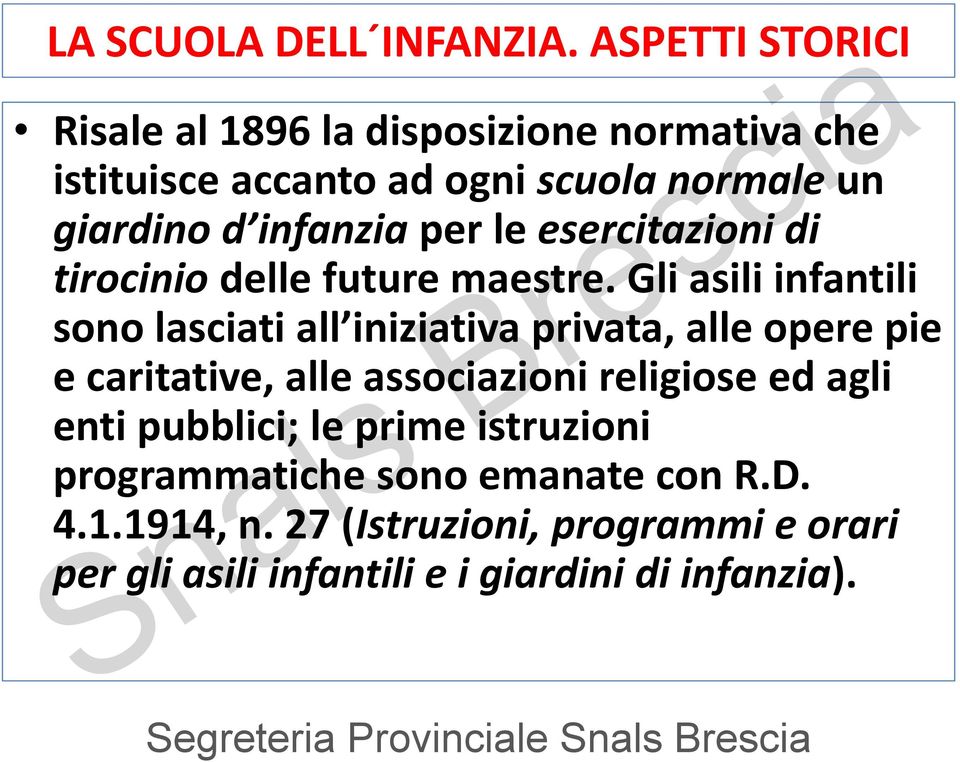 infanzia per le esercitazioni di tirocinio delle future maestre.