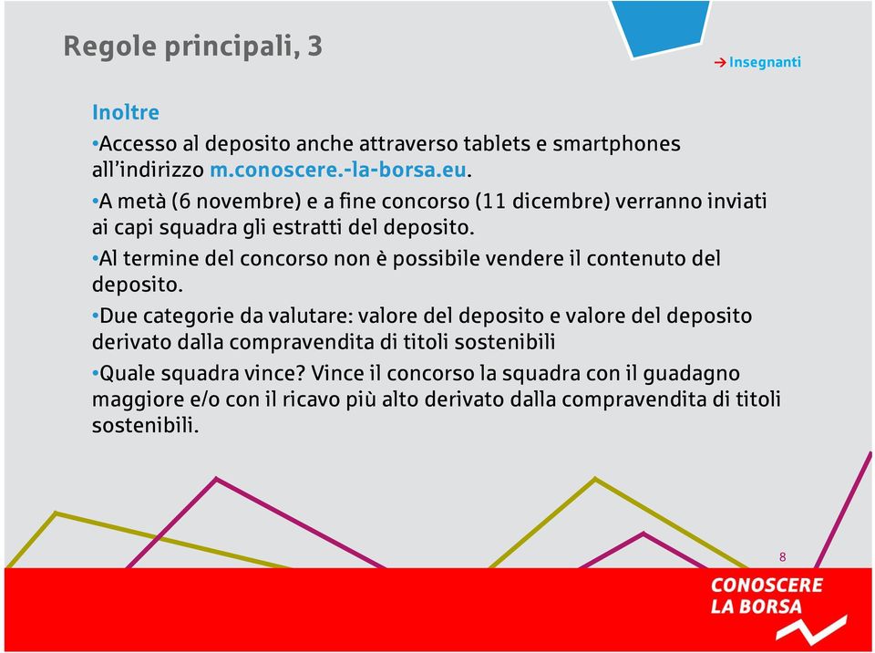 Al termine del concorso non è possibile vendere il contenuto del deposito.