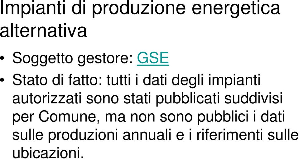 sono stati pubblicati suddivisi per Comune, ma non sono