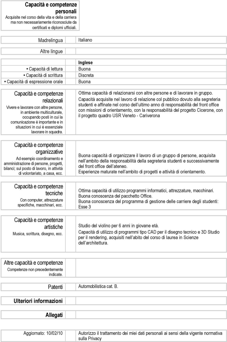 in cui la comunicazione è importante e in situazioni in cui è essenziale lavorare in squadra.