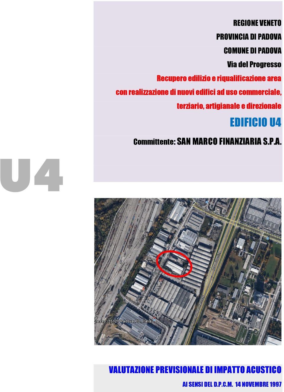 artigianale e direzionale EDIFICIO U4 Committente: SAN