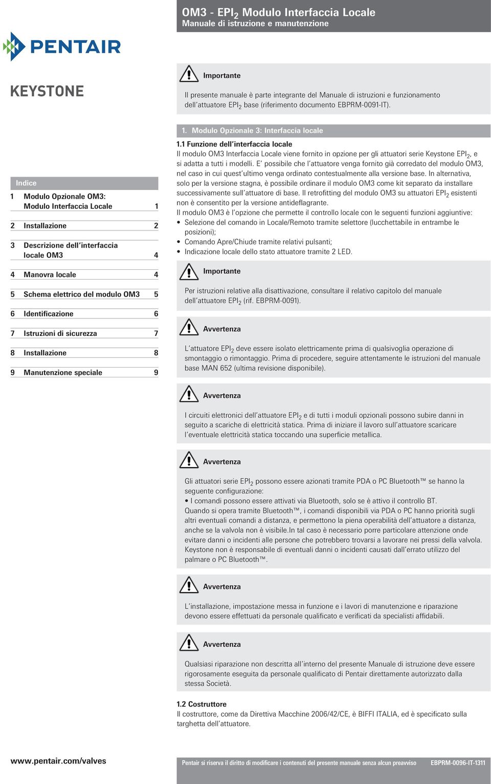 Istruzioni di sicurezza 7 8 Installazione 8 9 Manutenzione speciale 9 1. Modulo Opzionale 3: Interfaccia locale 1.