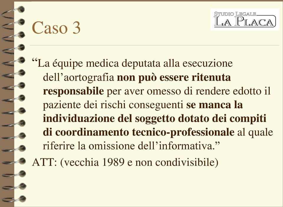 manca la individuazione del soggetto dotato dei compiti di coordinamento