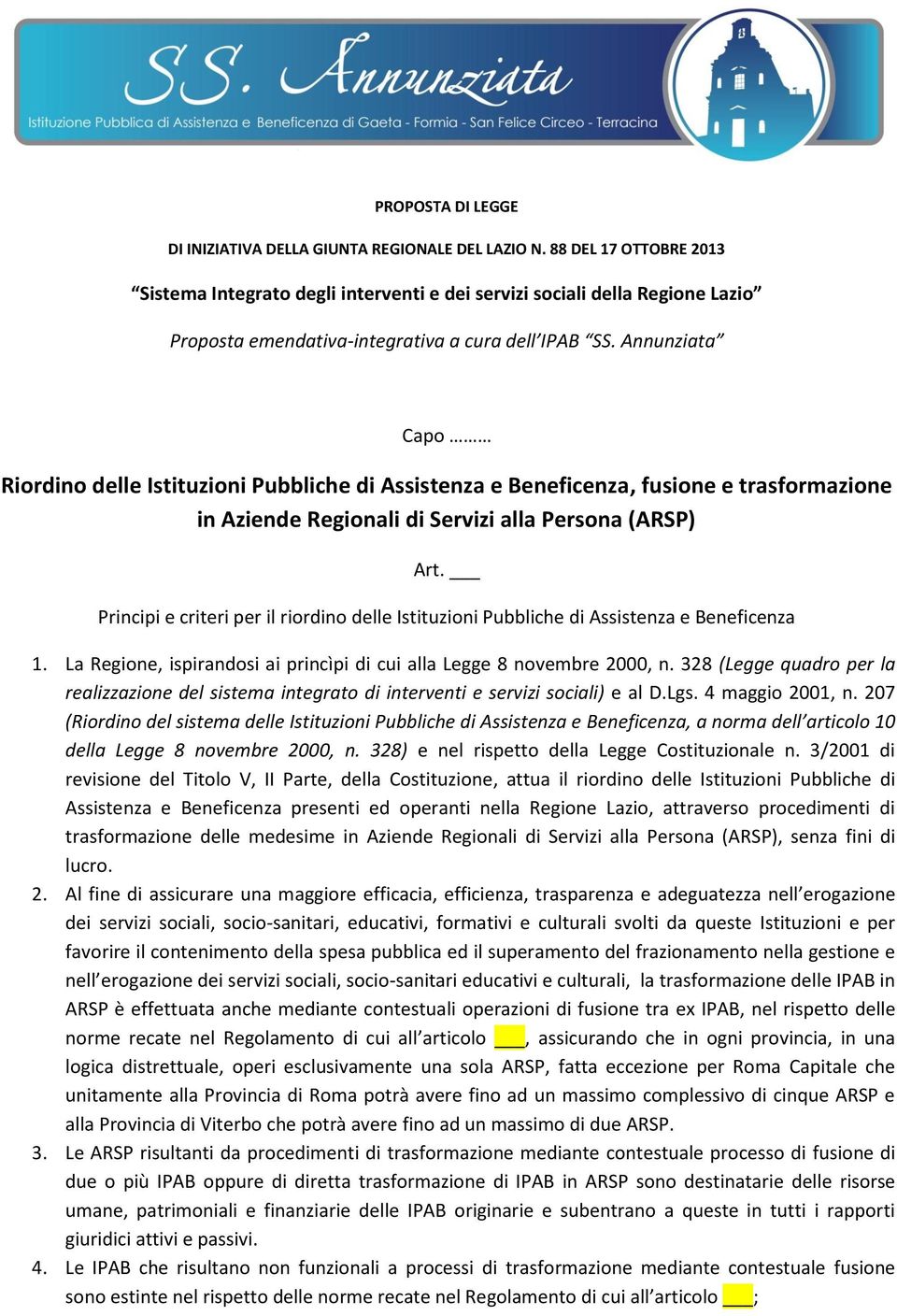 Annunziata Capo Riordino delle Istituzioni Pubbliche di Assistenza e Beneficenza, fusione e trasformazione in Aziende Regionali di Servizi alla Persona (ARSP) Art.