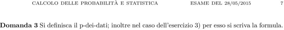 definisca il p-dei-dati; inoltre nel caso