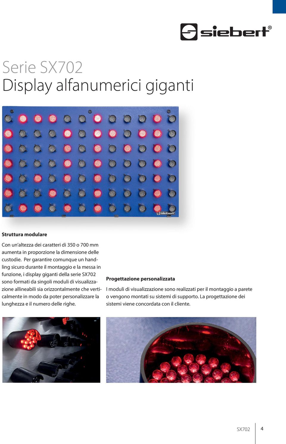 visualizzazione allineabili sia orizzontalmente che verticalmente in modo da poter personalizzare la lunghezza e il numero delle righe.