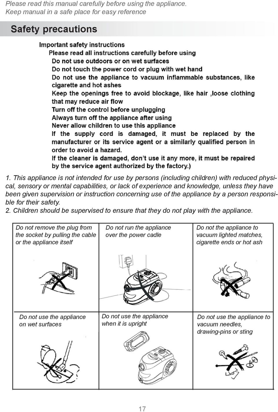 supervision or instruction concerning use of the appliance by a person responsible for their safety. 2. Children should be supervised to ensure that they do not play with the appliance.