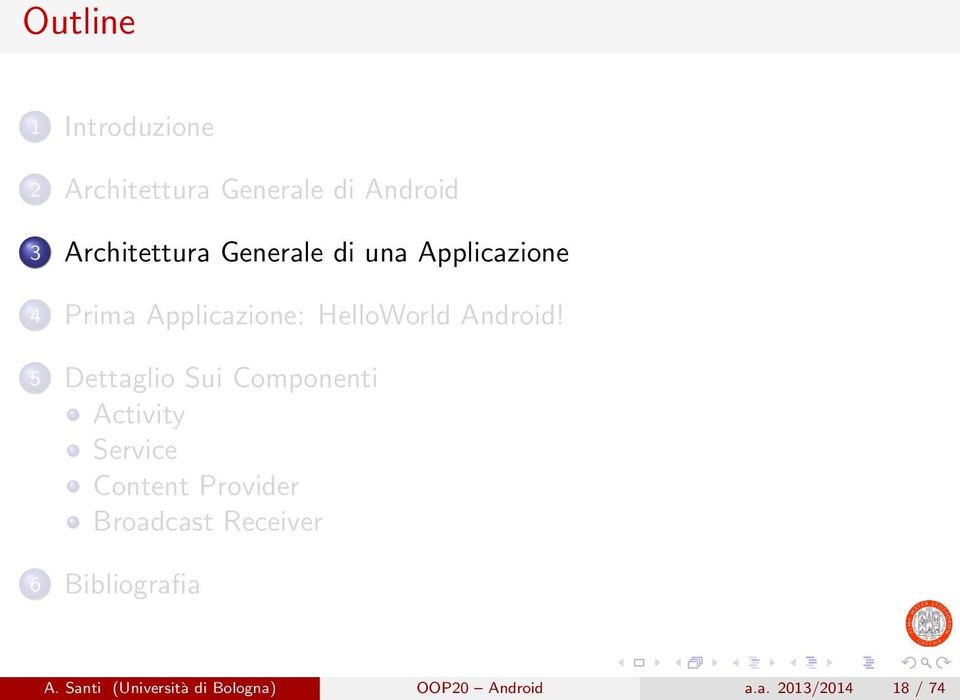 5 Dettaglio Sui Componenti Activity Service Content Provider Broadcast