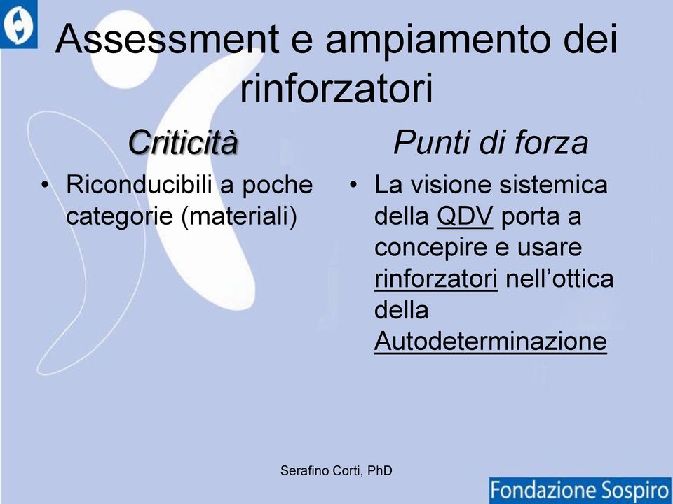 di forza La visione sistemica della QDV porta a