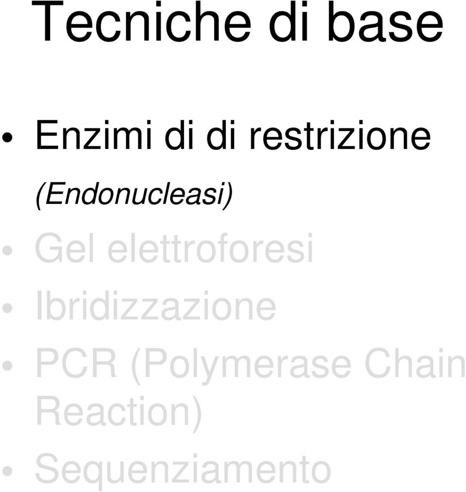 elettroforesi Ibridizzazione PCR