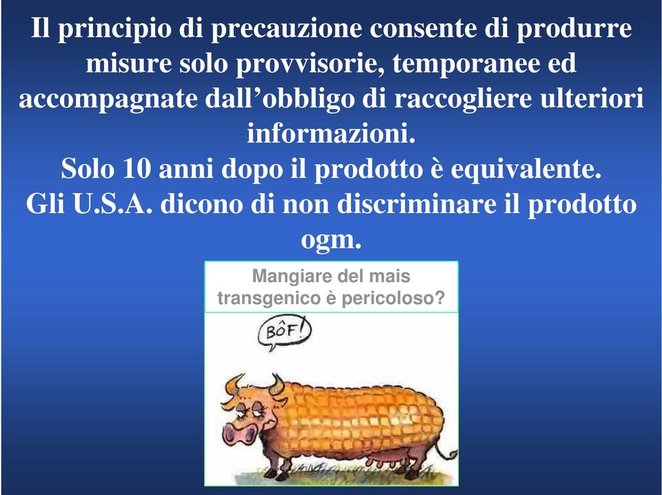 informazioni. Solo 10 anni dopo il prodotto è equivalente. Gli U.S.A.