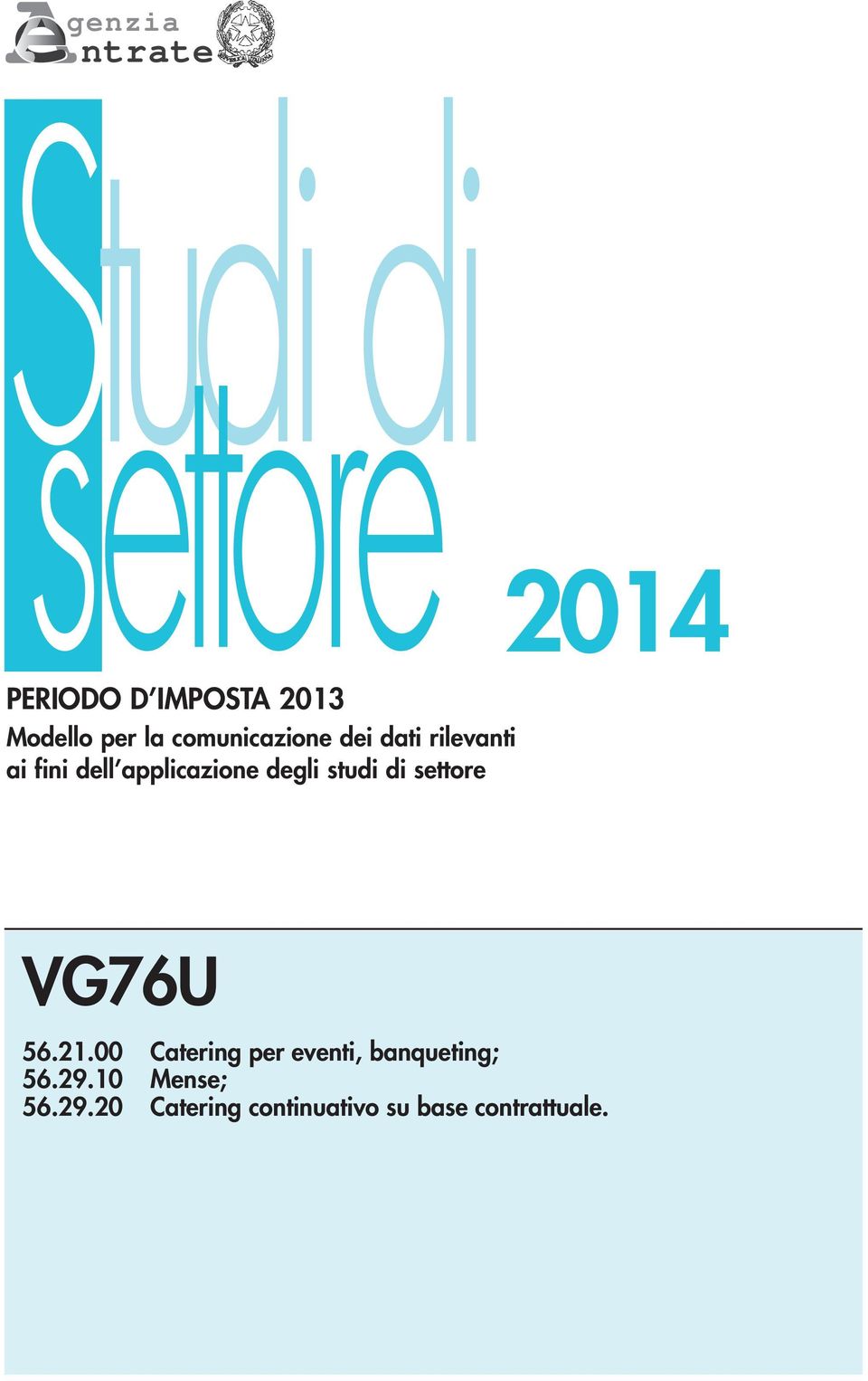 degli studi di settore 2014 VG76U 56.21.