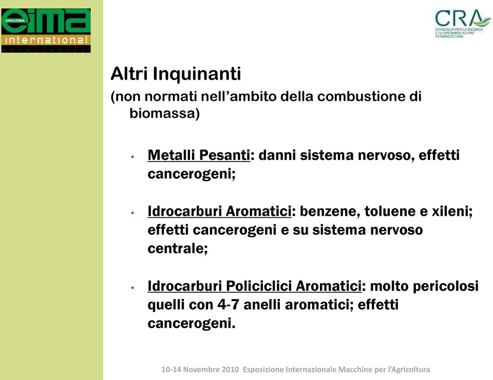 toluene e xileni; effetti cancerogeni e su sistema nervoso centrale; Idrocarburi