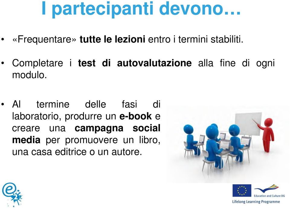 Al termine delle fasi di laboratorio, produrre un e-book e creare una