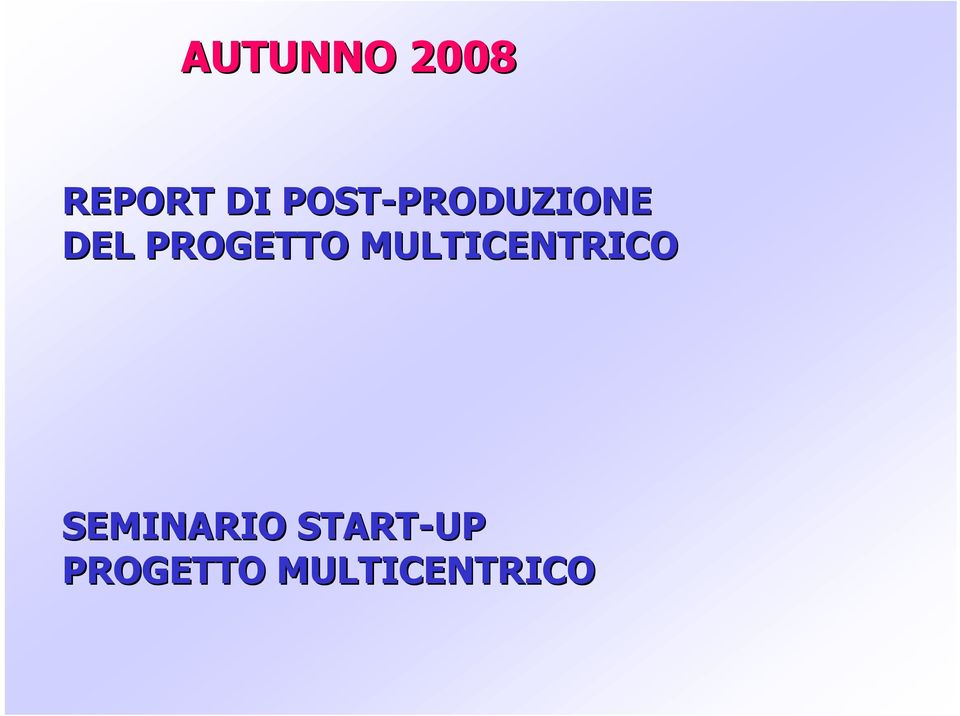 DEL PROGETTO MULTICENTRICO