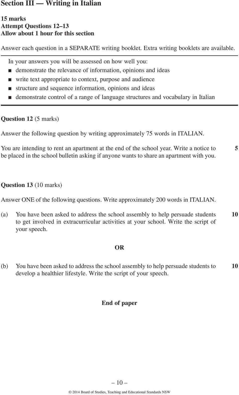 information, opinions and ideas demonstrate control of a range of language structures and vocabulary in Italian Question 12 (5 marks) Answer the following question by writing approximately 75 words