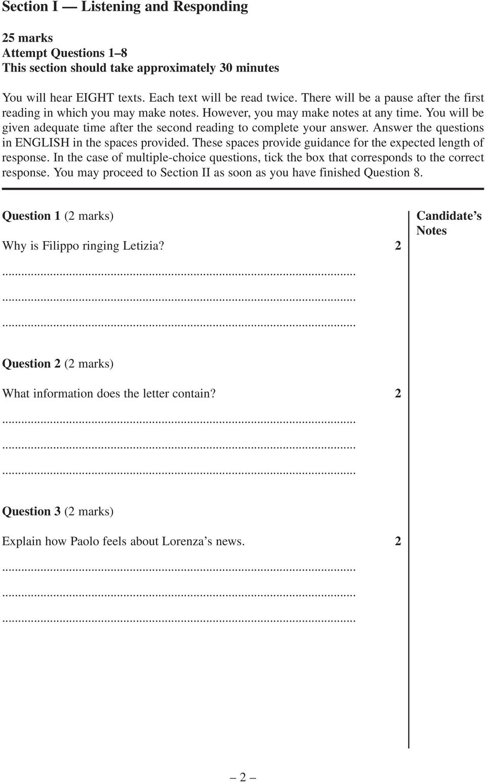 Answer the questions in ENGLISH in the spaces provided. These spaces provide guidance for the expected length of response.
