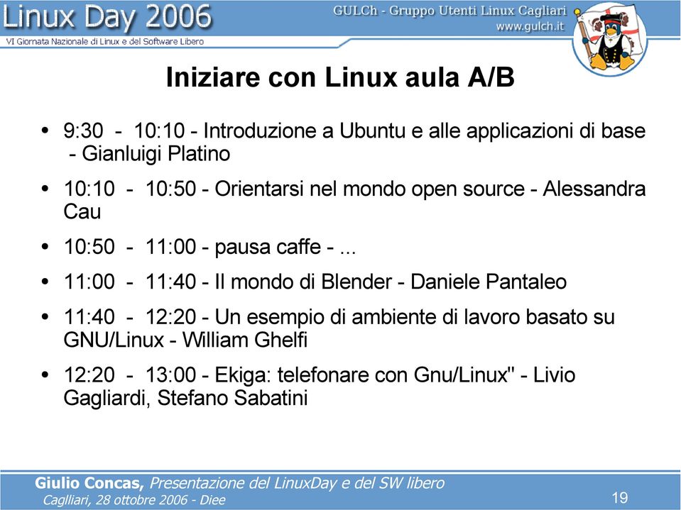 .. 11:00-11:40 - Il mondo di Blender - Daniele Pantaleo 11:40-12:20 - Un esempio di ambiente di lavoro