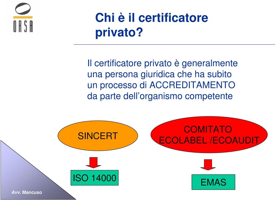 giuridica che ha subito un processo di ACCREDITAMENTO