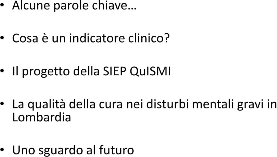 Il progetto della SIEP QuISMI La qualità