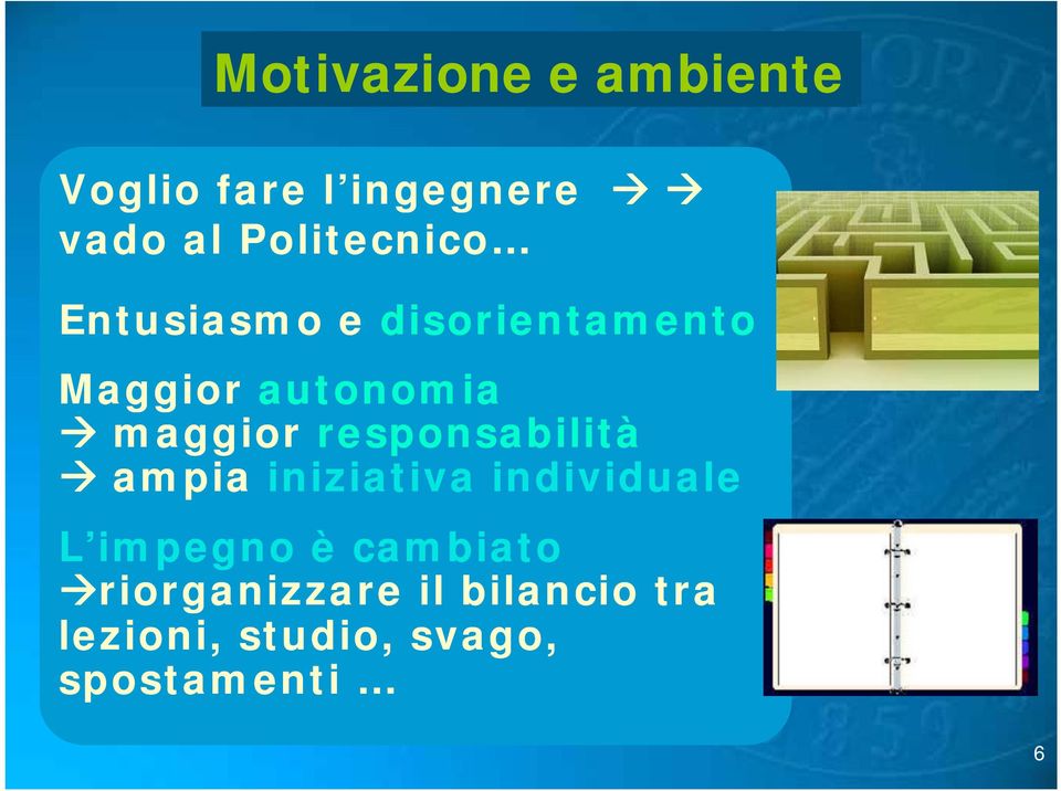 maggior responsabilità ampia iniziativa individuale L impegno è